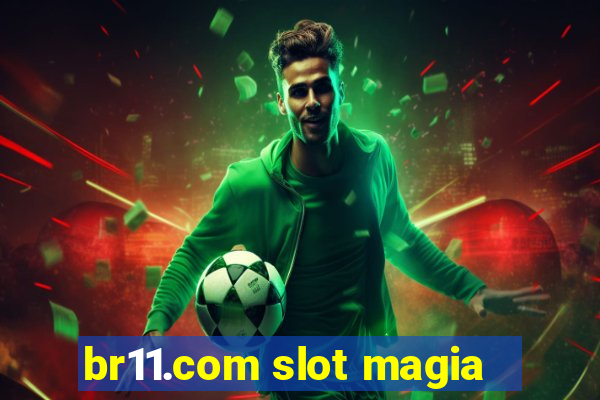 br11.com slot magia